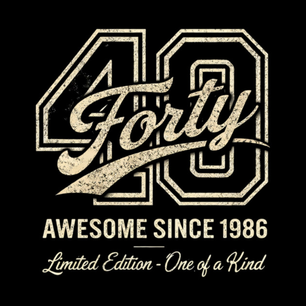 40 Forty Awesome Since 1986 Limited Edition - One of a Kind Birthday Gift by ArtistTee ⭐⭐⭐⭐⭐