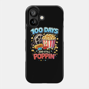 100 Days And Still Poppin' Teacher Cinema Humor Phone Case