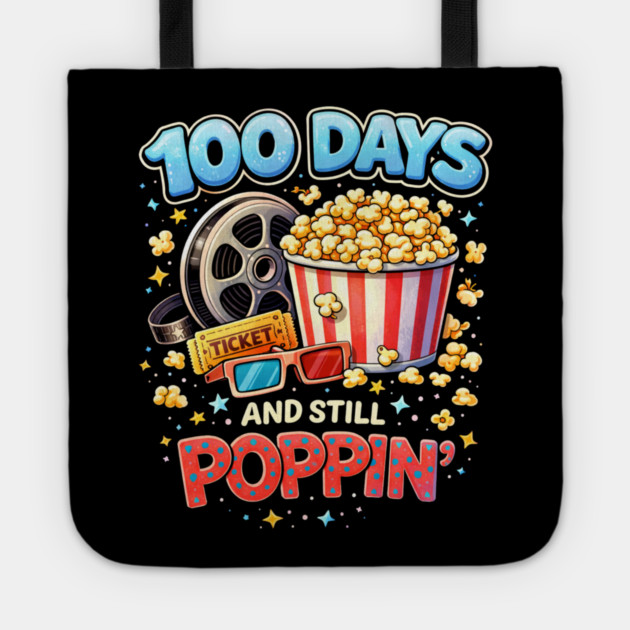 100 Days And Still Poppin' Teacher Cinema Humor Tote by ArtistTee ⭐⭐⭐⭐⭐
