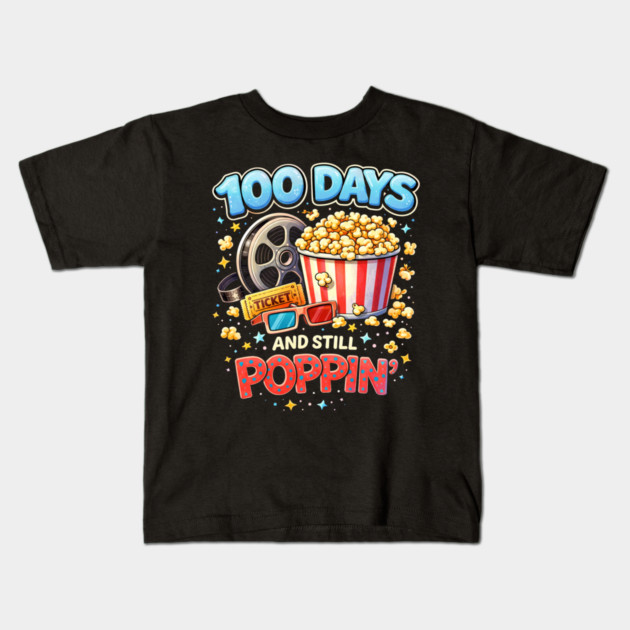 100 Days And Still Poppin' Teacher Cinema Humor Kids T-Shirt by ArtistTee ⭐⭐⭐⭐⭐