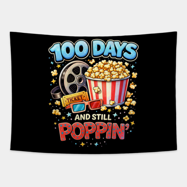 100 Days And Still Poppin' Teacher Cinema Humor Tapestry by ArtistTee ⭐⭐⭐⭐⭐