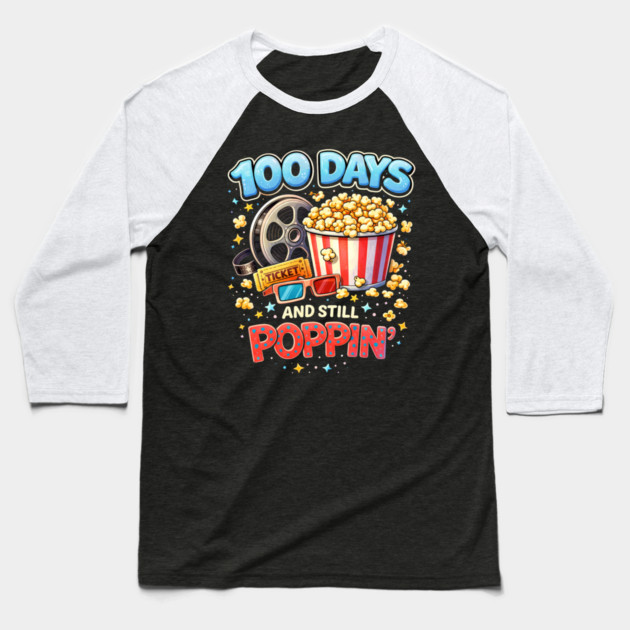 100 Days And Still Poppin' Teacher Cinema Humor Baseball T-Shirt by ArtistTee ⭐⭐⭐⭐⭐