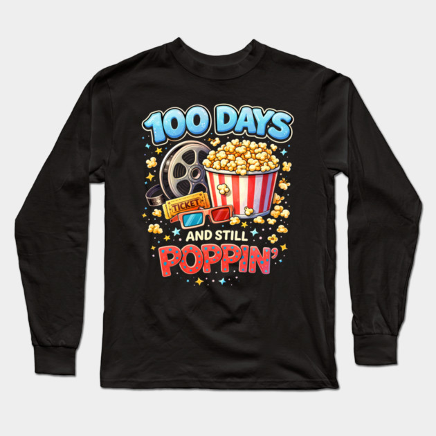100 Days And Still Poppin' Teacher Cinema Humor Long Sleeve T-Shirt by ArtistTee ⭐⭐⭐⭐⭐