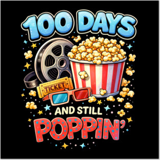 100 Days And Still Poppin' Teacher Cinema Humor Posters and Art