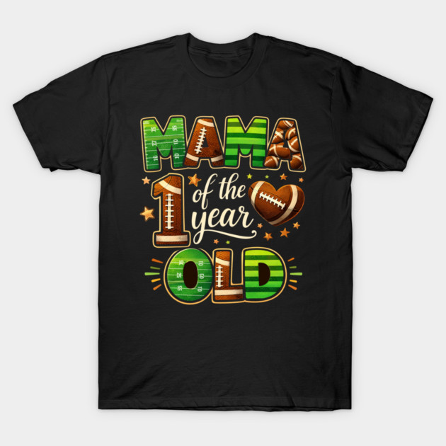 Mama Of The Year 1 Year Old Football Fan T-Shirt by ArtistTee ⭐⭐⭐⭐⭐