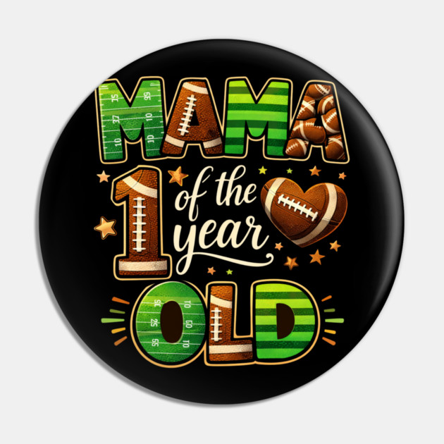 Mama Of The Year 1 Year Old Football Fan Pin by ArtistTee ⭐⭐⭐⭐⭐
