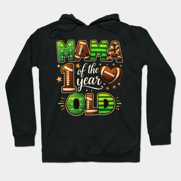 Mama Of The Year 1 Year Old Football Fan Hoodie by ArtistTee ⭐⭐⭐⭐⭐