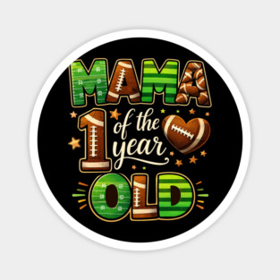 Mama Of The Year 1 Year Old Football Fan Magnet