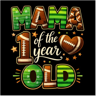 Mama Of The Year 1 Year Old Football Fan Posters and Art