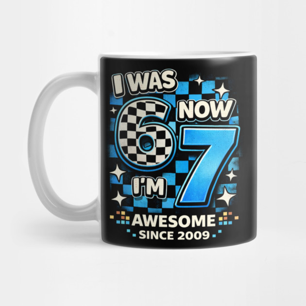 I Was 6 Now I'm 7 Awesome Since 2009 Birthday Humor by ArtistTee ⭐⭐⭐⭐⭐