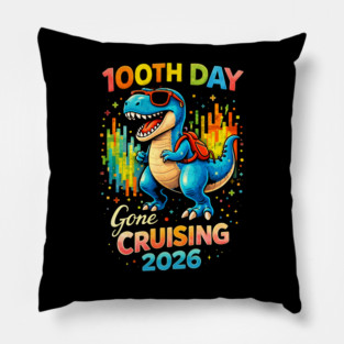 100th Day Gone Cruising 2026 Dinosaur Celebration Pillow