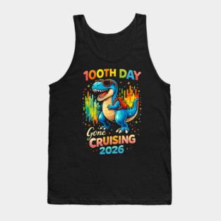 100th Day Gone Cruising 2026 Dinosaur Celebration Tank Top