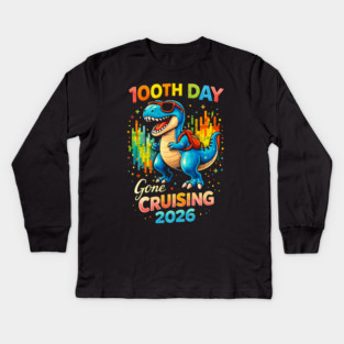 100th Day Gone Cruising 2026 Dinosaur Celebration Kids Long Sleeve T-Shirt