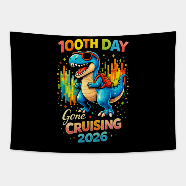 100th Day Gone Cruising 2026 Dinosaur Celebration Tapestry by ArtistTee ⭐⭐⭐⭐⭐