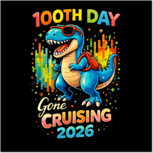 100th Day Gone Cruising 2026 Dinosaur Celebration Posters and Art