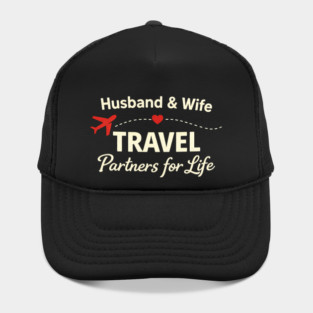 Husband & Wife Travel Partners for Life Hat