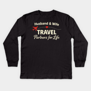 Husband & Wife Travel Partners for Life Kids Long Sleeve T-Shirt
