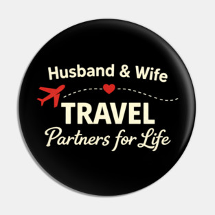 Husband & Wife Travel Partners for Life Pin