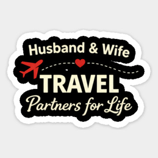 Husband & Wife Travel Partners for Life Sticker