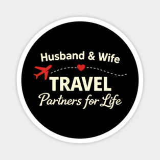 Husband & Wife Travel Partners for Life Magnet