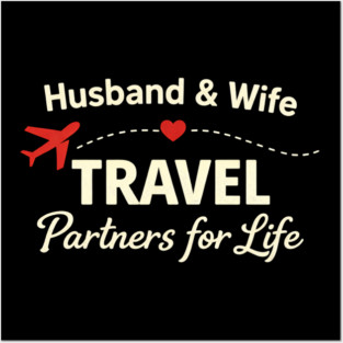 Husband & Wife Travel Partners for Life Posters and Art