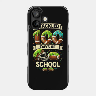 I Tackled 100 Days Of School Football Humor Phone Case