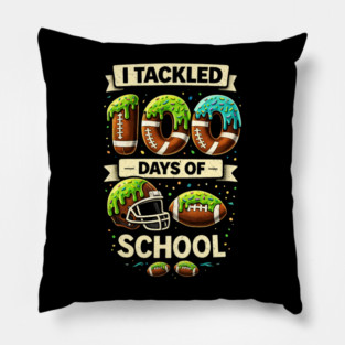 I Tackled 100 Days Of School Football Humor Pillow