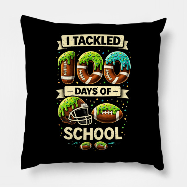 I Tackled 100 Days Of School Football Humor Pillow by ArtistTee ⭐⭐⭐⭐⭐