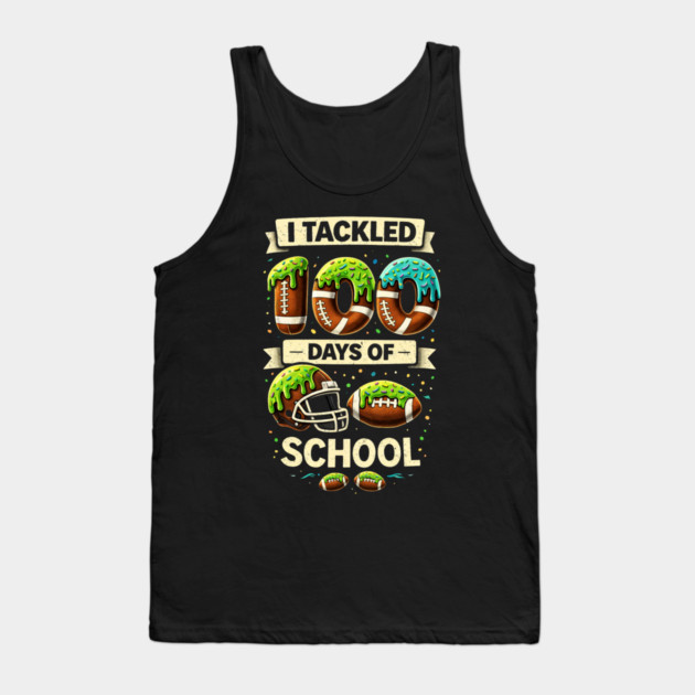 I Tackled 100 Days Of School Football Humor Tank Top by ArtistTee ⭐⭐⭐⭐⭐