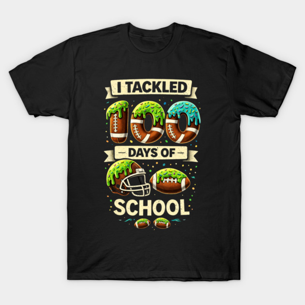 I Tackled 100 Days Of School Football Humor T-Shirt by ArtistTee ⭐⭐⭐⭐⭐