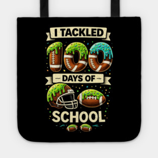 I Tackled 100 Days Of School Football Humor Tote