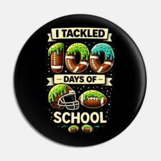 I Tackled 100 Days Of School Football Humor Pin