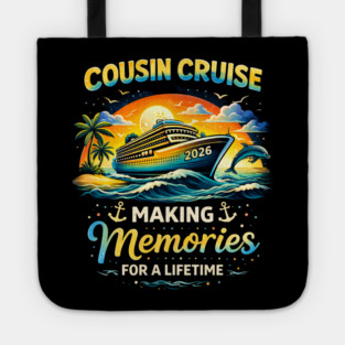 Cousin Cruise 2026 Making Memories For A Lifetime Family Vacation Tote
