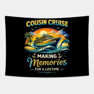 Cousin Cruise 2026 Making Memories For A Lifetime Family Vacation Tapestry