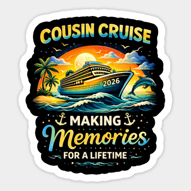 Cousin Cruise 2026 Making Memories For A Lifetime Family Vacation Magnet by ArtistTee ⭐⭐⭐⭐⭐