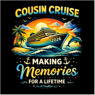 Cousin Cruise 2026 Making Memories For A Lifetime Family Vacation Posters and Art