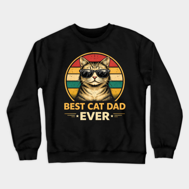 Best Cat Dad Ever Funny Father's Day Cat Lover Crewneck Sweatshirt by ArtistTee ⭐⭐⭐⭐⭐