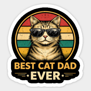 Best Cat Dad Ever Funny Father's Day Cat Lover Sticker