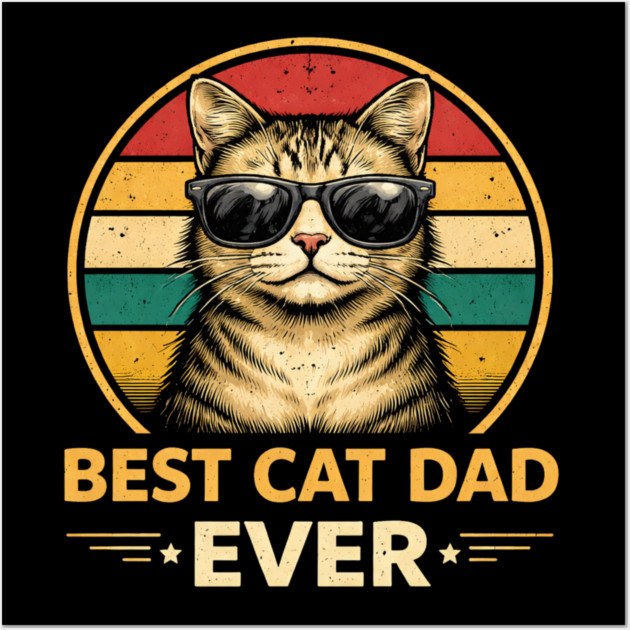 Best Cat Dad Ever Funny Father's Day Cat Lover Wall Art by ArtistTee ⭐⭐⭐⭐⭐