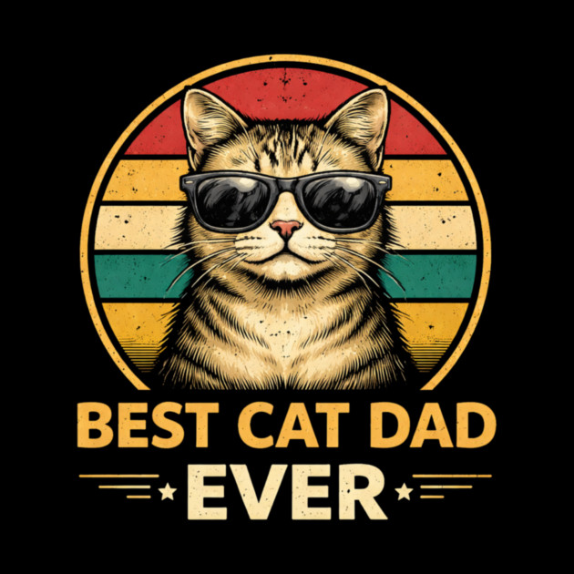 Best Cat Dad Ever Funny Father's Day Cat Lover by ArtistTee ⭐⭐⭐⭐⭐