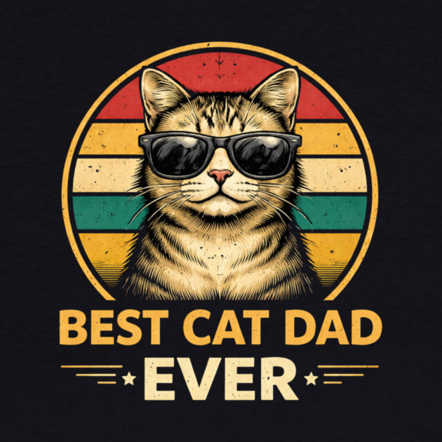 Best Cat Dad Ever Funny Father's Day Cat Lover by ArtistTee ⭐⭐⭐⭐⭐
