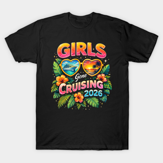 Girls Gone Cruising 2026 Cruise Vacation Travel T-Shirt by ArtistTee ⭐⭐⭐⭐⭐