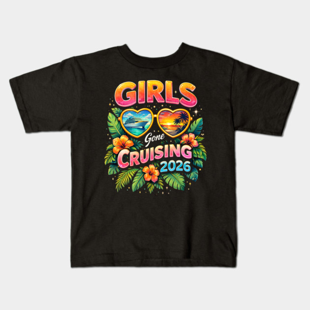 Girls Gone Cruising 2026 Cruise Vacation Travel Kids T-Shirt by ArtistTee ⭐⭐⭐⭐⭐