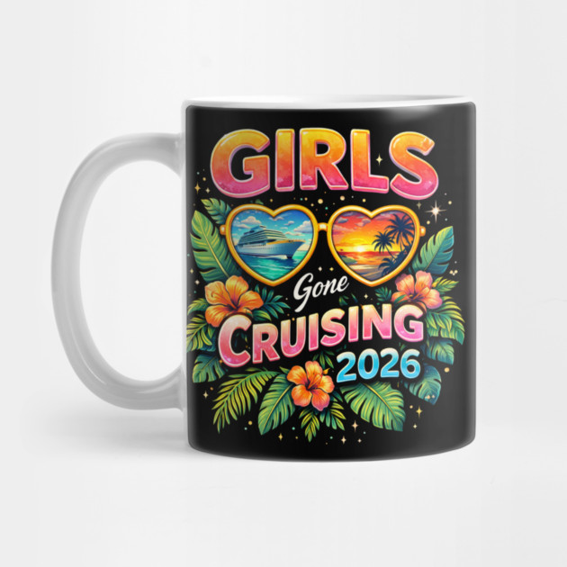Girls Gone Cruising 2026 Cruise Vacation Travel by ArtistTee ⭐⭐⭐⭐⭐