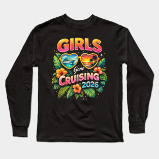 Girls Gone Cruising 2026 Cruise Vacation Travel Long Sleeve T-Shirt