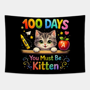 100 Days You Must Be Kitten Teacher Student Tapestry