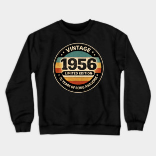Vintage 1956 Limited Edition 70 Years Of Being Awesome Crewneck Sweatshirt