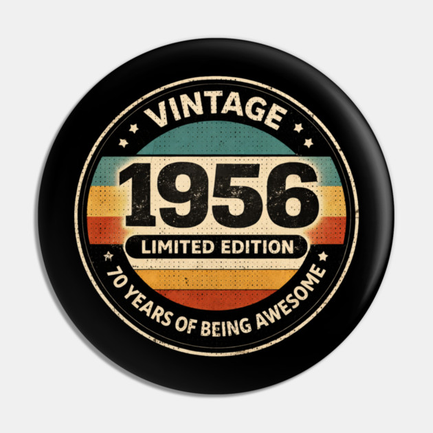 Vintage 1956 Limited Edition 70 Years Of Being Awesome Pin by ArtistTee ⭐⭐⭐⭐⭐