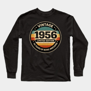 Vintage 1956 Limited Edition 70 Years Of Being Awesome Long Sleeve T-Shirt