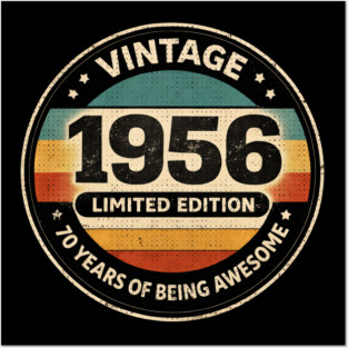 Vintage 1956 Limited Edition 70 Years Of Being Awesome Posters and Art